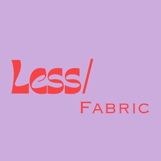 Less FABRIC